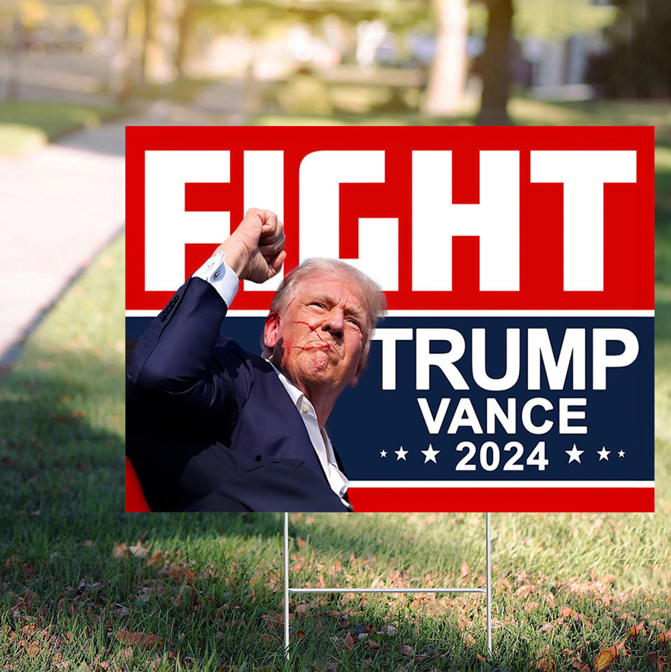 Fight Trump Vance 2024 Yard Sign MAGA Trump Vance Signs Gifts For Republican Supporters Fight Trump Vance 2024 Yard Sign MAGA Trump Vance Signs Gifts For Republican Supporters