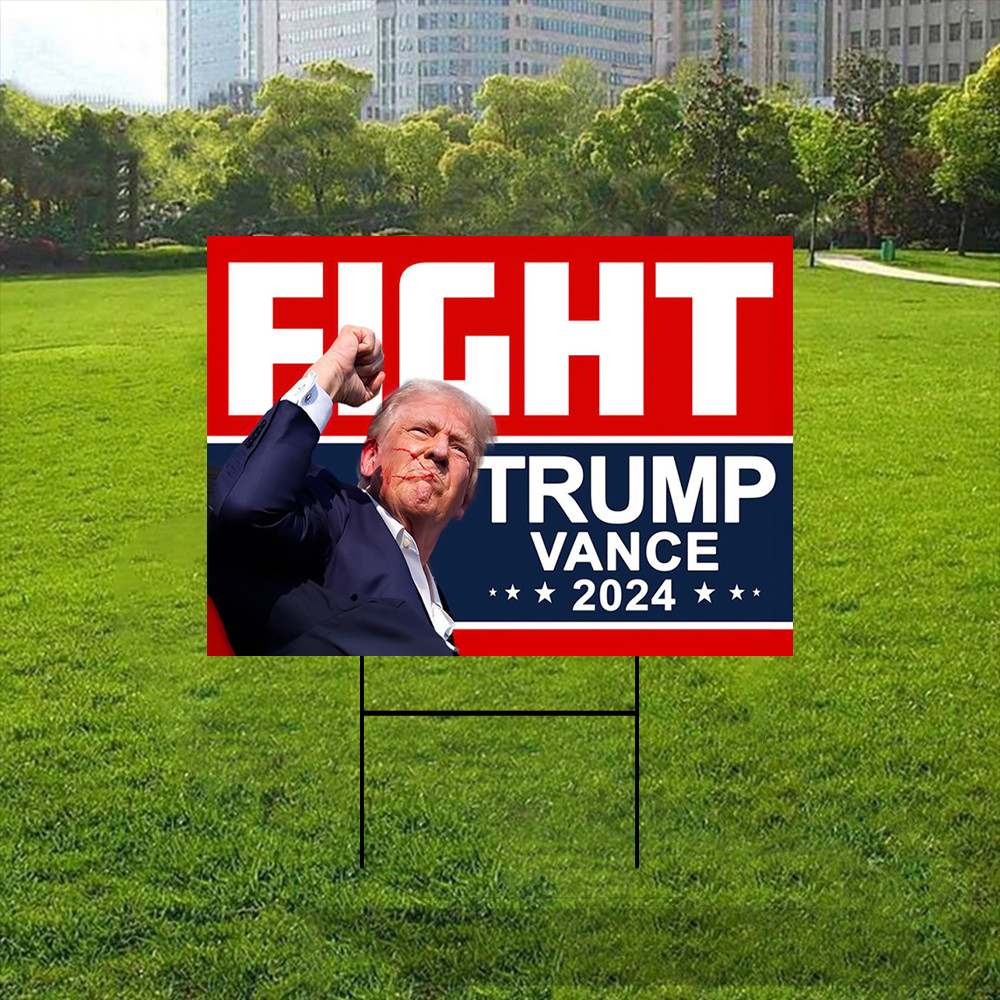 Fight Trump Vance 2024 Yard Sign MAGA Trump Vance Signs Gifts For Republican Supporters Fight Trump Vance 2024 Yard Sign MAGA Trump Vance Signs Gifts For Republican Supporters