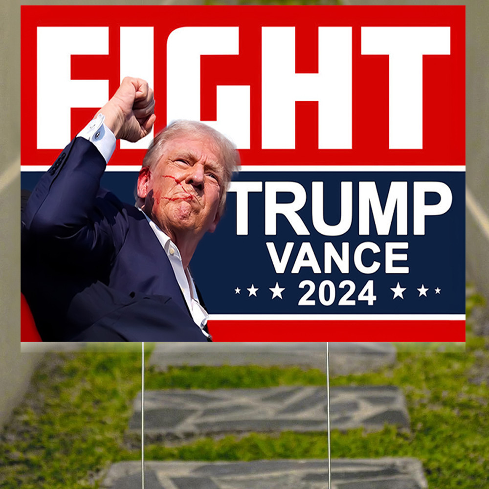 Fight Trump Vance 2024 Yard Sign MAGA Trump Vance Signs Gifts For Republican Supporters Fight Trump Vance 2024 Yard Sign MAGA Trump Vance Signs Gifts For Republican Supporters