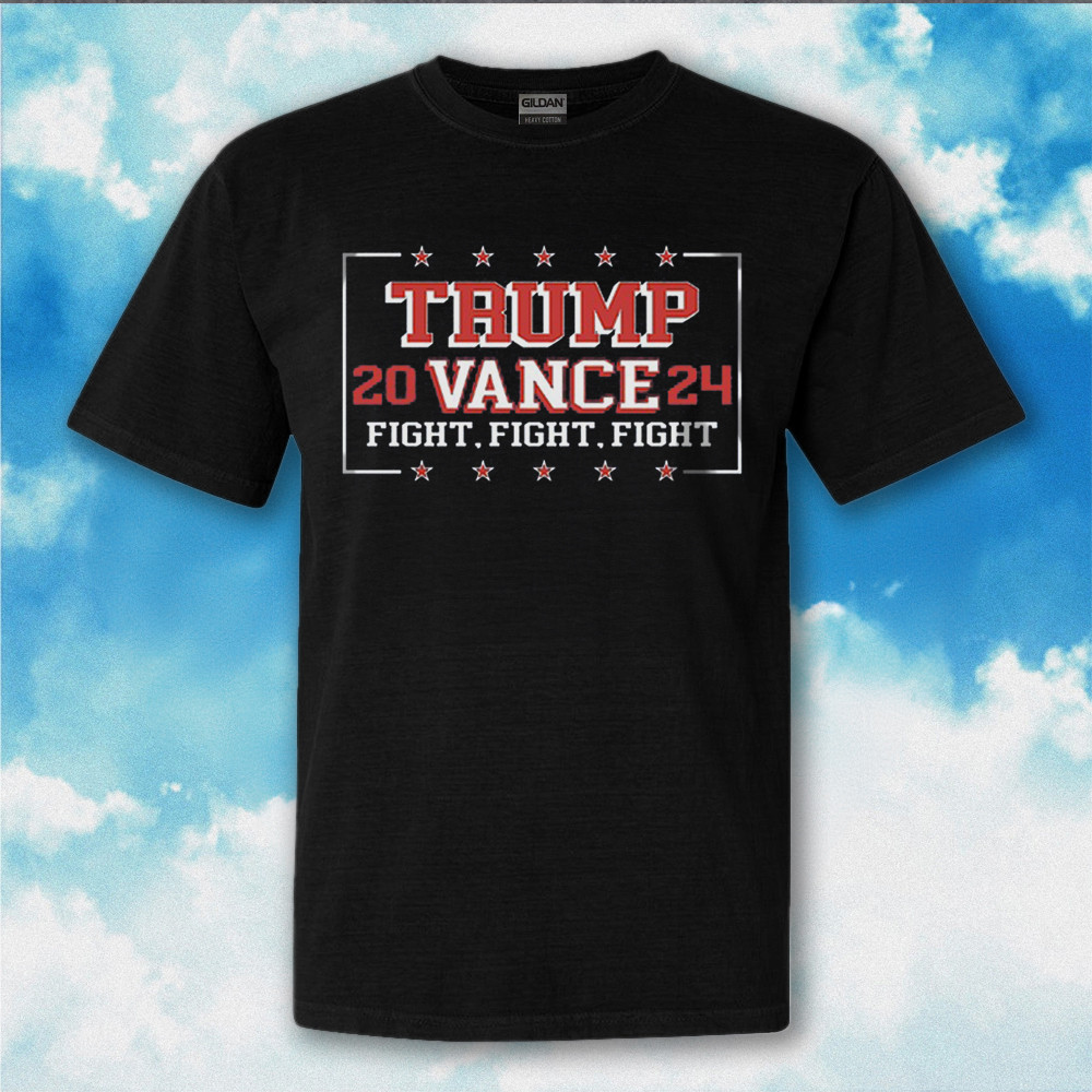 Trump 2024 Vance T-Shirt Trump Fight Shirt MAGA Merchandise Gifts For Father Trump 2024 Vance T-Shirt Trump Fight Shirt MAGA Merchandise Gifts For Father