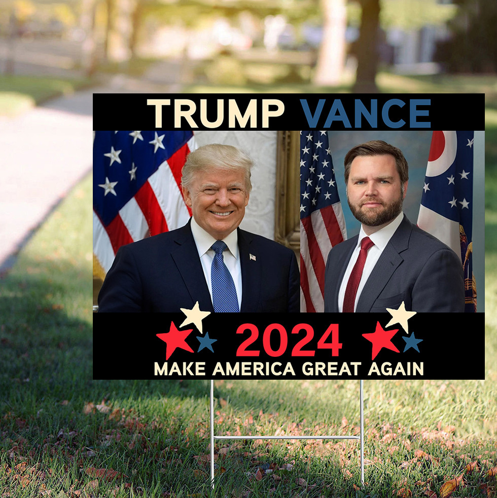 Trump Vance 2024 Make America Great Again Yard Sign Trump Vance Merch MAGA Gifts Trump Vance 2024 Make America Great Again Yard Sign Trump Vance Merch MAGA Gifts