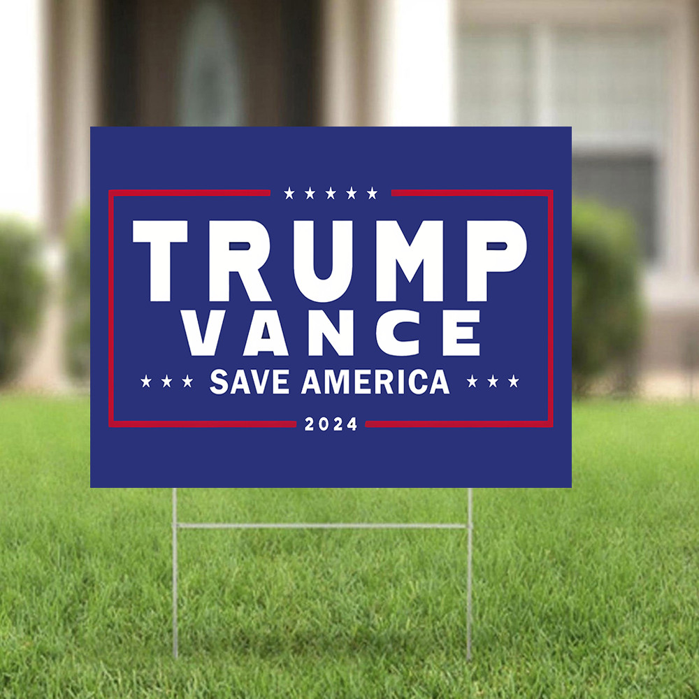 Trump Vance 2024 Save America Yard Sign Donald Trump Campaign Merchandise MAGA Lawn Sign Trump Vance 2024 Save America Yard Sign Donald Trump Campaign Merchandise MAGA Lawn Sign