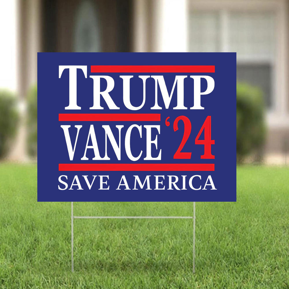Trump Vance 2024 Yard Sign Save America Donald Trump Lawn Sign Republican Merchandise Trump Vance 2024 Yard Sign Save America Donald Trump Lawn Sign Republican Merchandise