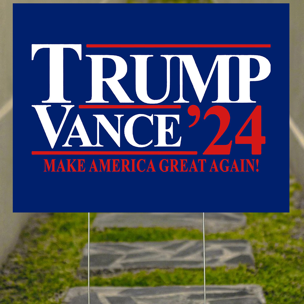 Trump Vance 2024 Yard Sign Trump Vance Make America Great Again Political Lawn Sign Trump Vance 2024 Yard Sign Trump Vance Make America Great Again Political Lawn Sign