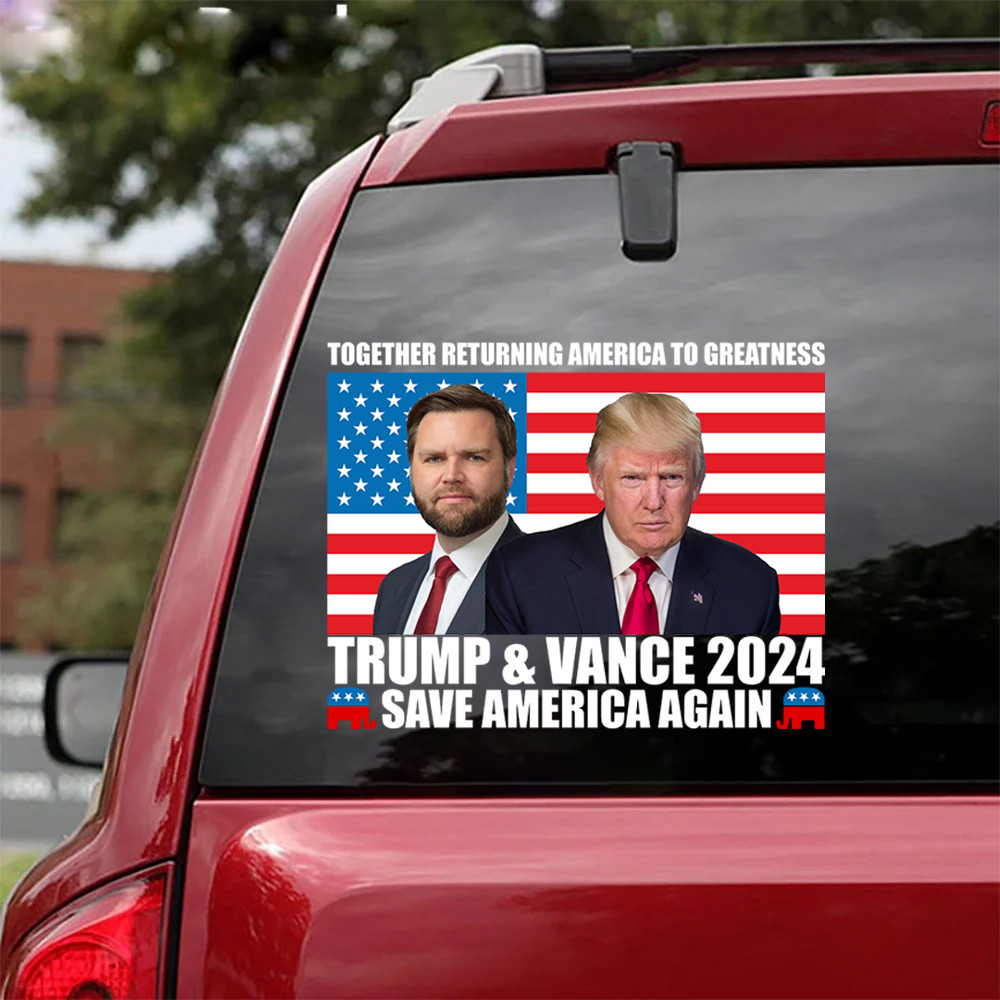 Trump Vance 24 Save America Again Car Decal Trump Vance Together Returning America To Greatness Trump Vance 24 Save America Again Car Decal Trump Vance Together Returning America To Greatness