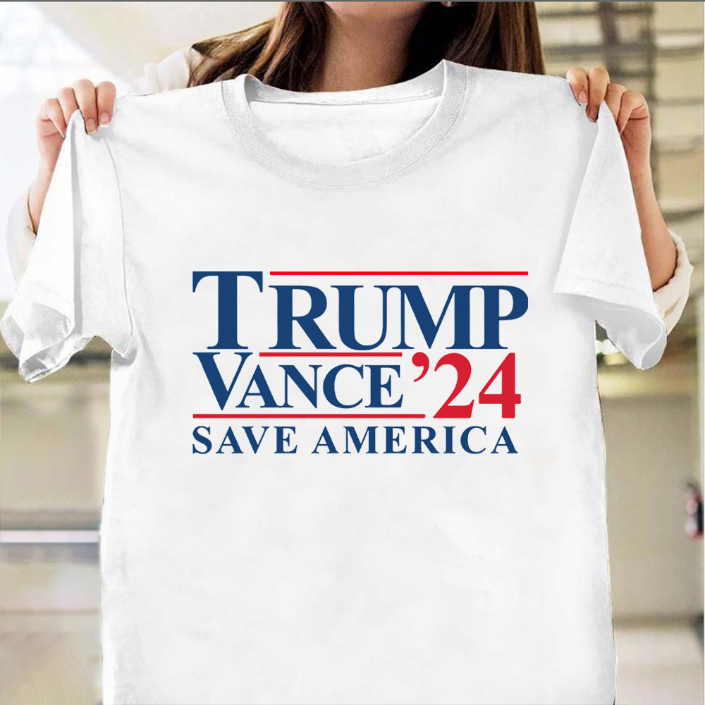 Trump Vance 24 Save America Shirt Trump Vance For President Patriotic Tees Gifts For Husband Trump Vance 24 Save America Shirt Trump Vance For President Patriotic Tees Gifts For Husband