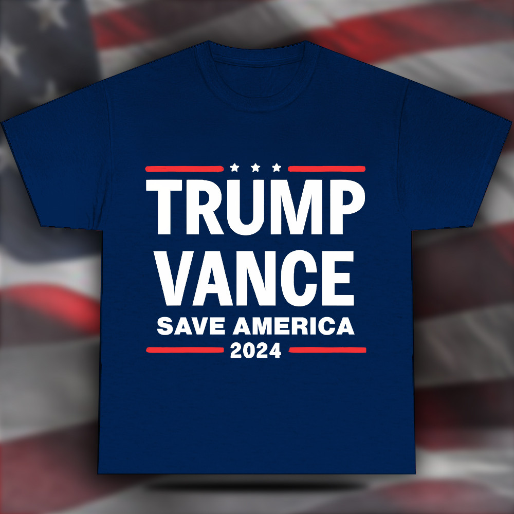 Trump Vance Save America 2024 Shirt Donald Trump Campaign Merch Gifts For Dad Trump Vance Save America 2024 Shirt Donald Trump Campaign Merch Gifts For Dad