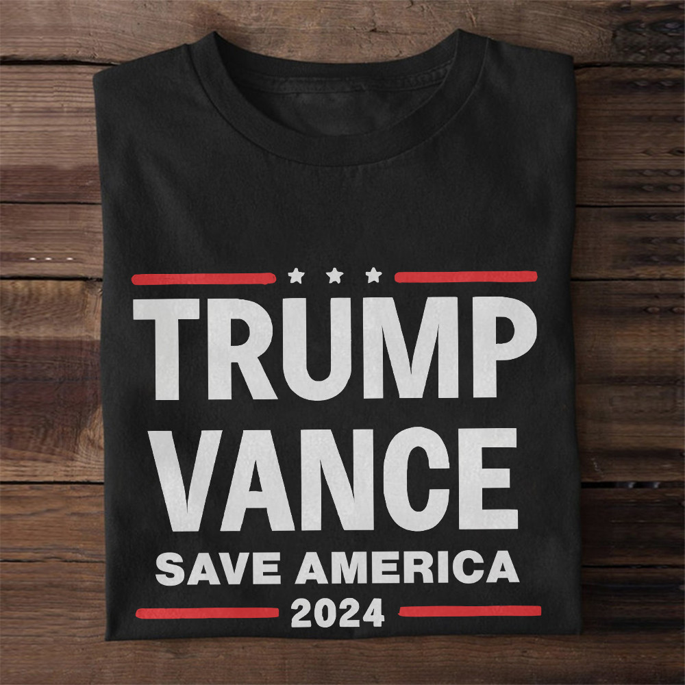 Trump Vance Save America 2024 Shirt Donald Trump Campaign Merch Gifts For Dad Trump Vance Save America 2024 Shirt Donald Trump Campaign Merch Gifts For Dad