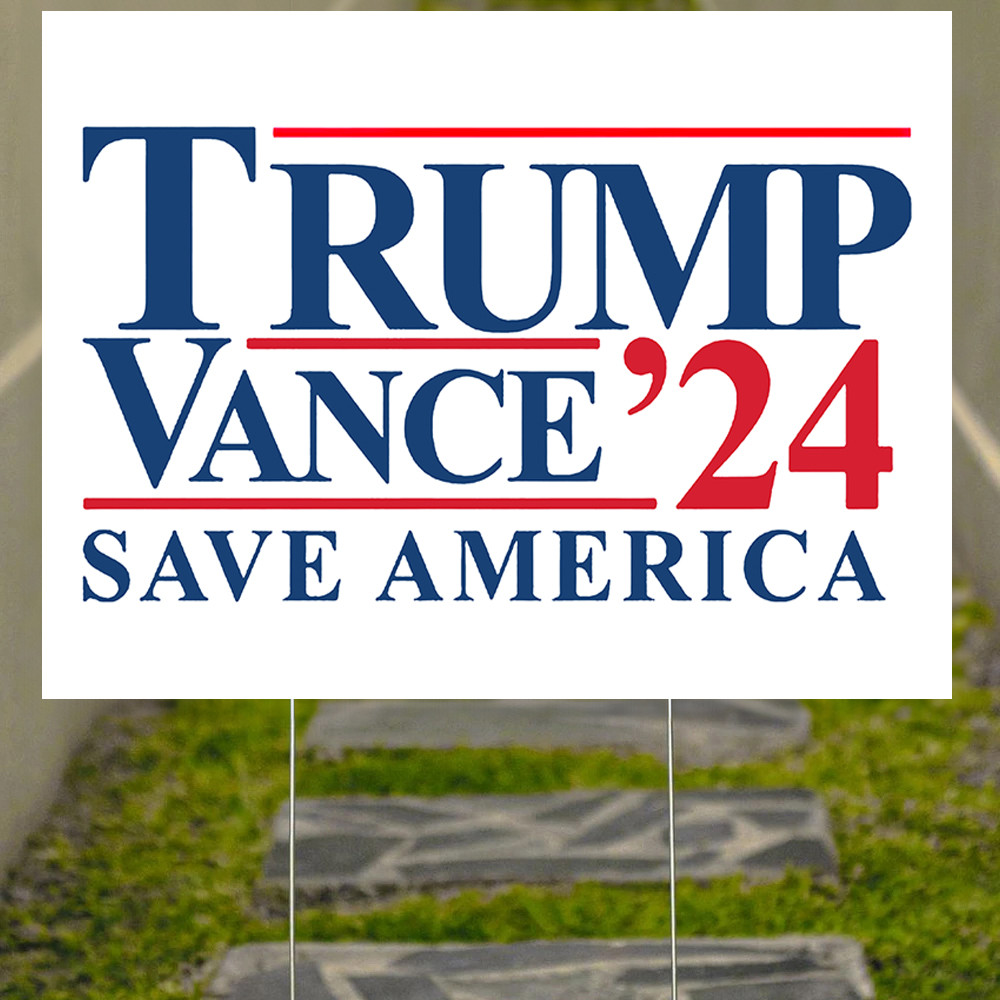 Trump Vance Save America Yard Sign Trump Vance 2024 President Election Lawn Sign Trump Vance Save America Yard Sign Trump Vance 2024 President Election Lawn Sign