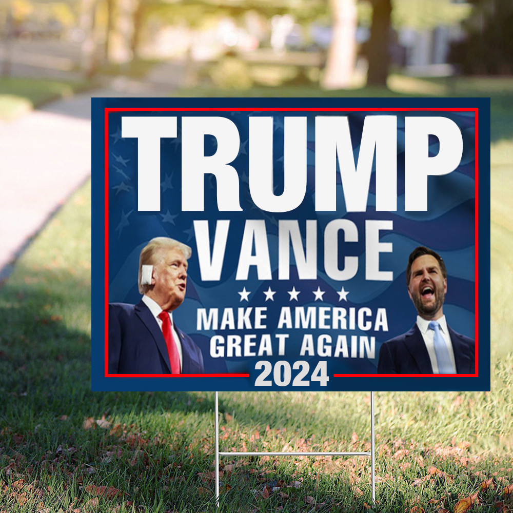 Trump Vance Yard Sign Trump Vance 2024 For President Make America Great Again MAGA Merch Trump Vance Yard Sign Trump Vance 2024 For President Make America Great Again MAGA Merch